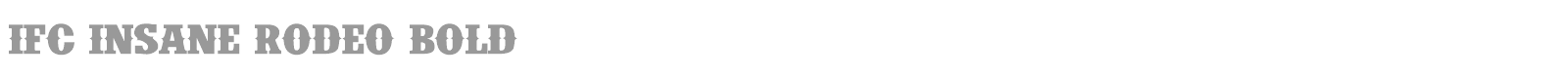 IFC Insane Rodeo font preview